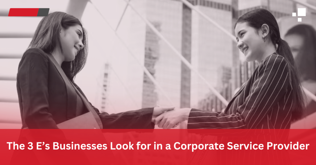 The 3 E’s Businesses Look for in a Corporate Service Provider As companies expand across borders and face increasingly complex regulatory environments, many turn to corporate service providers to streamline their operations and ensure compliance. But with so many providers in the market, what exactly are businesses looking for? At the heart of it, successful partnerships are often built on three key pillars : Experience, Expertise, and Excellence in Customer Service. Let’s explore what each of these means and why they matter.